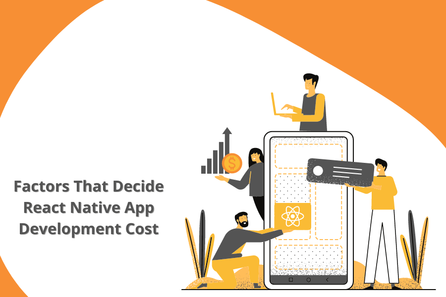 Factors That Decide React Native App Development Cost