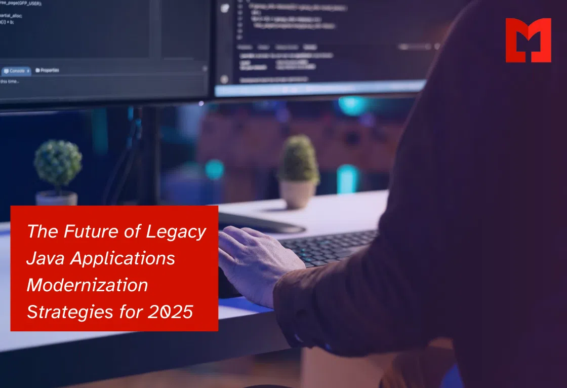 The Future of Legacy Java Applications Modernization Strategies for 2025