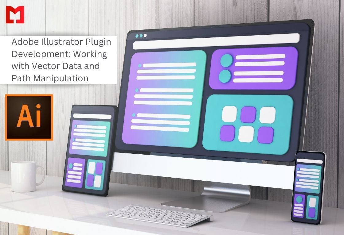 Adobe Illustrator Plugin Development: Working with Vector Data and Path Manipulation